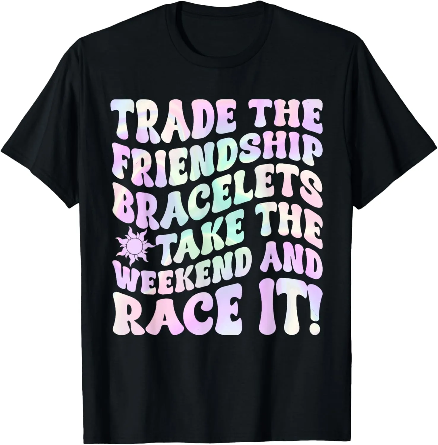 Trade The Friendship Bracelets Take The Weekend Quote T-Shirt